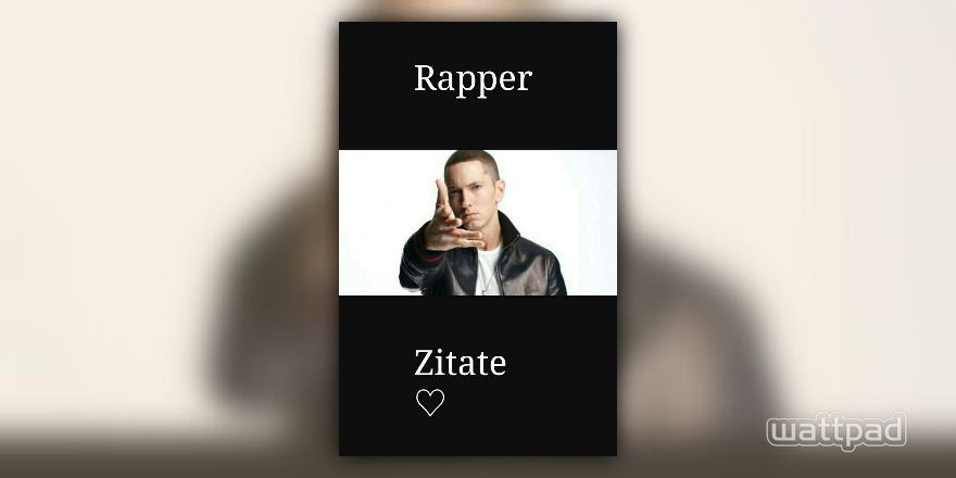 Rapper Zitate Eminem Zitate Wattpad