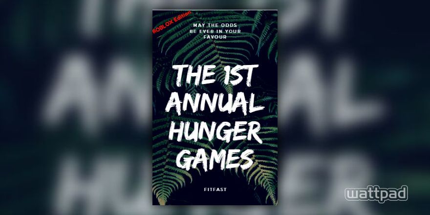 The 1st Annual Hunger Games Roblox Edition Day 1 The Bloodbath Wattpad - pne the 8th hunger games arena roblox
