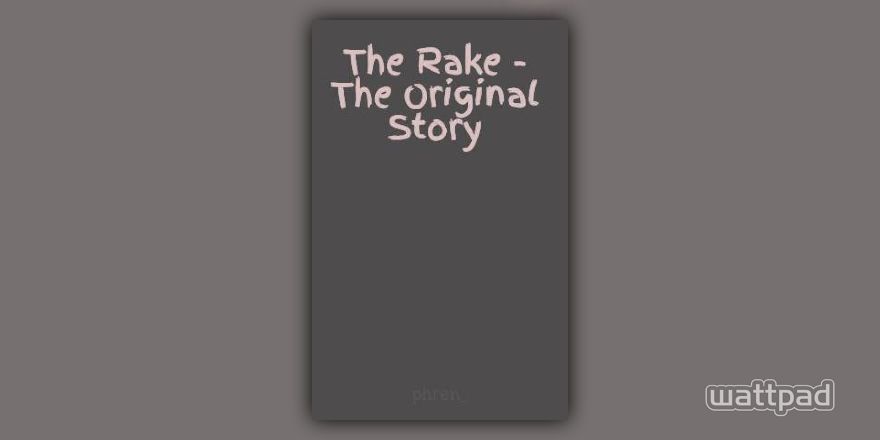 Rake Stories - Wattpad