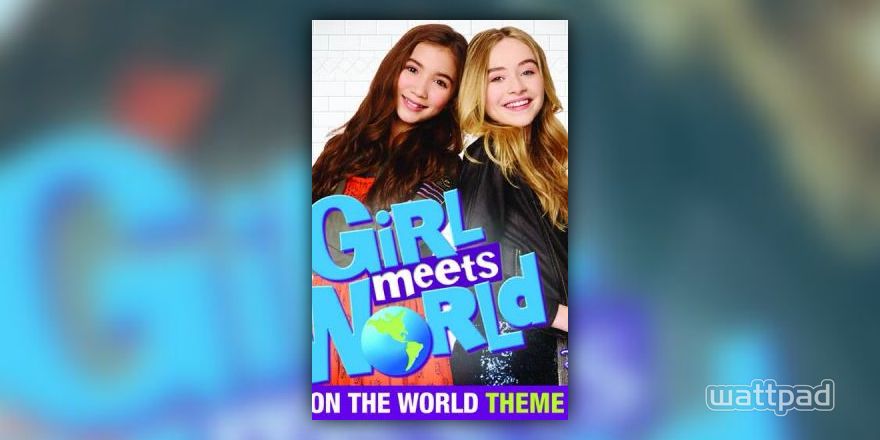 Girl Meets World Theme Song Take On The World Lyrics Wattpad - music id for roblox girl meets world theme song