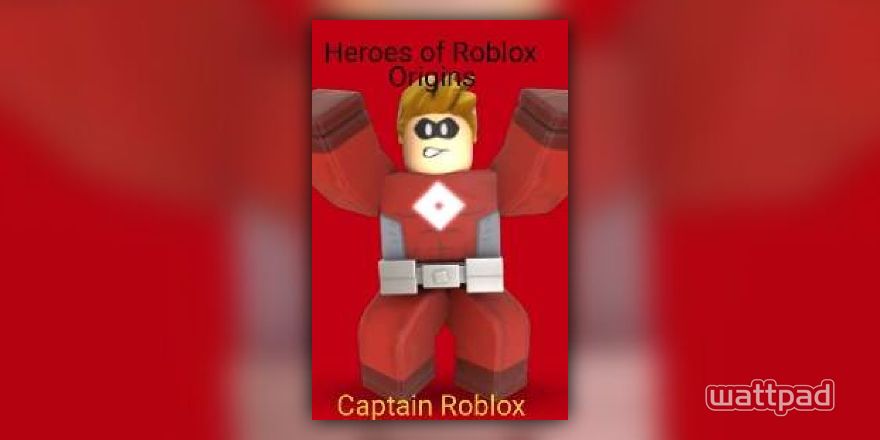 Heroes Of Robloxia Origins Captain Roblox Chapter 1 The Champion Has Fallen Wattpad - roblox coma