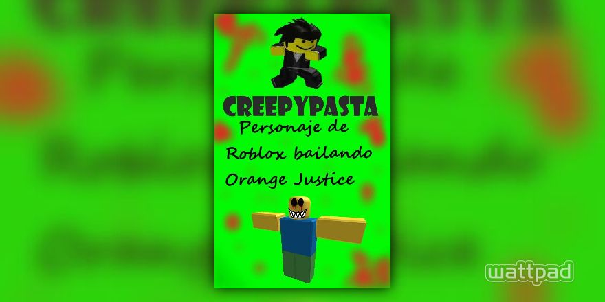 Creepypasta Personaje De Roblox Bailando Orange Justice