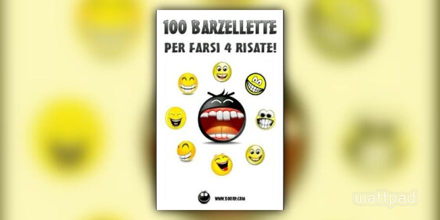100 Barzellette Per Farsi 4 Risate Cap 1 Wattpad