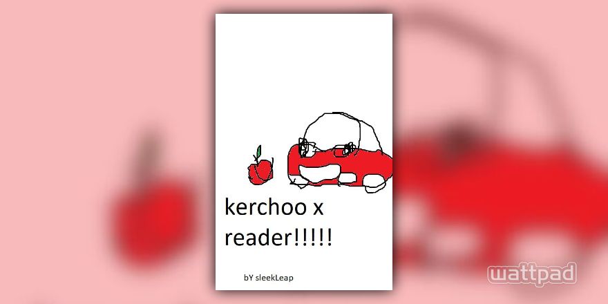 Kerchoo X Reader Chapter 4 Wattpad - roblox creepypasta 45229 chapter 4 wattpad