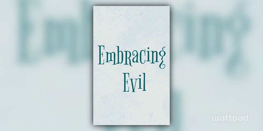 Embracing Evil: [Tradução] - NOVAS FANFICS!!! - Wattpad