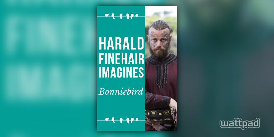 Bjorn Ironside Imagines - Bonniebird - Wattpad