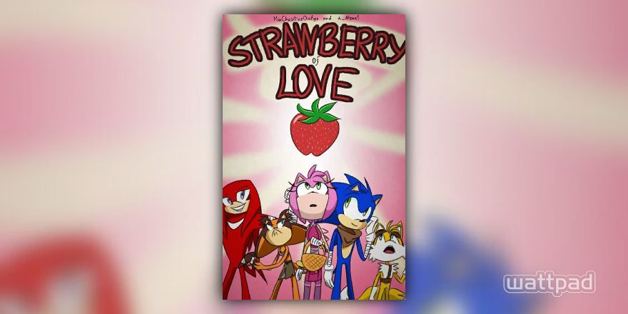 Strawberry of Love Sonamy Boom comic - Page 1 - Wattpad