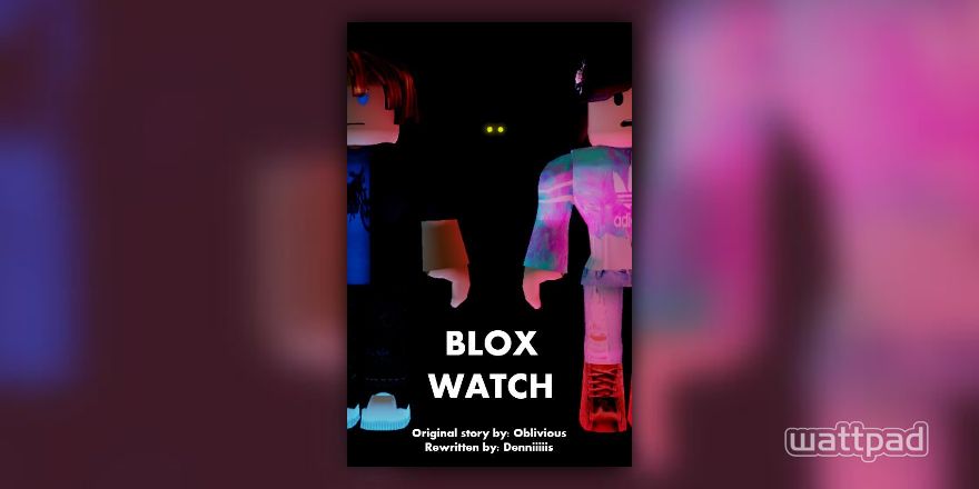 Blox Watch The Blox Watch 2 Wattpad - roblox red blox watch eyes
