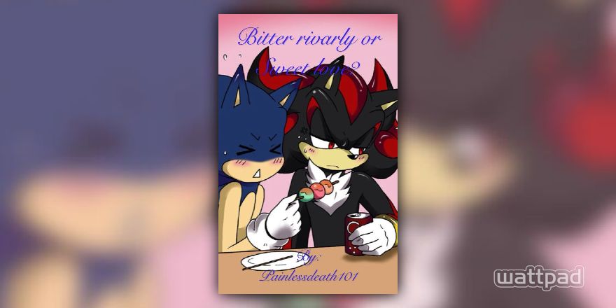 Bitter rivalry or Sweet love? (Sonadow) - Chapter Fifteen