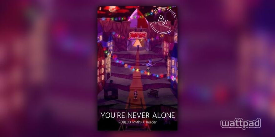 You Re Never Alone Roblox Myths X Reader 5 Wattpad - murder me slowly roblox id