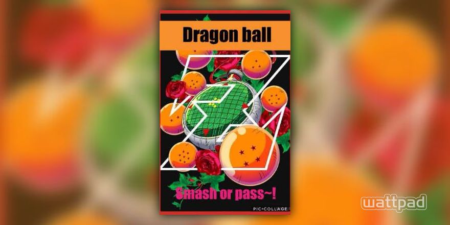 Dragon Ball Z/super: Smash or pass - Android 17 - Wattpad