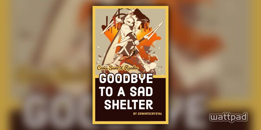 Goodbye To A Sad Shelter Cross Sans X Reader Chapter 10 T He Re Wattpad - reaper sans shirt roblox