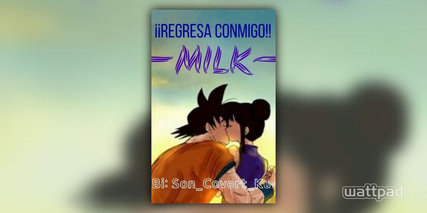 Regresa conmigo Milk!![Terminada]✓✓ - Capítulo 19 - Wattpad
