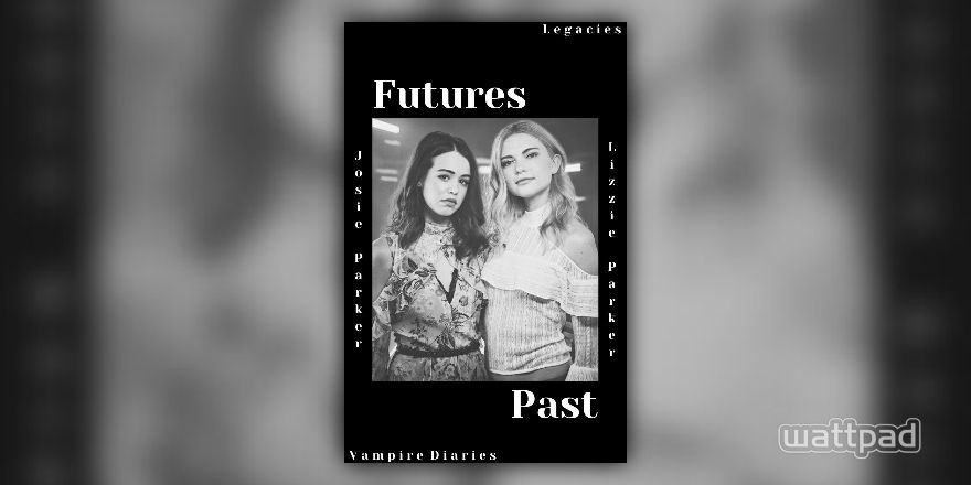 Futures Past - Kol and Elijah Mikaelson - Wattpad