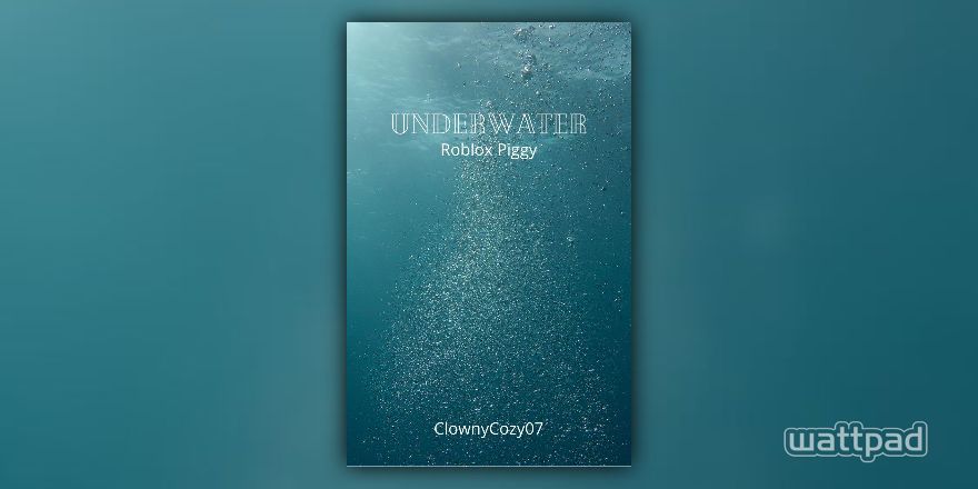 Underwater George X Richard Roblox Piggy Prologue Wattpad - suicidal a roblox series prologue wattpad