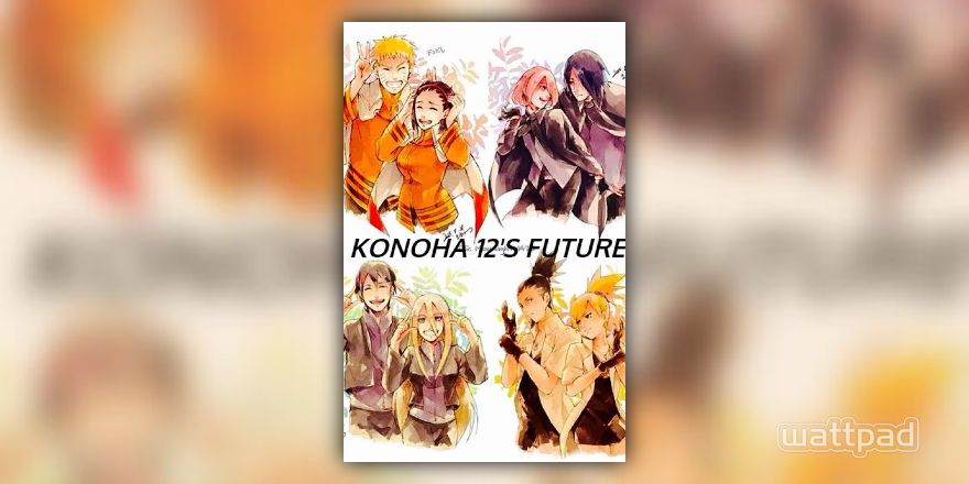 Naruto: Glimpses of the Future (Discontinued) - Konoha 12's Genius - Wattpad