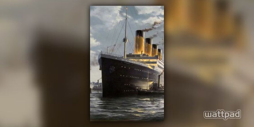 TITANIC- shirbert - 1. Boarding the RMS Titanic - Wattpad