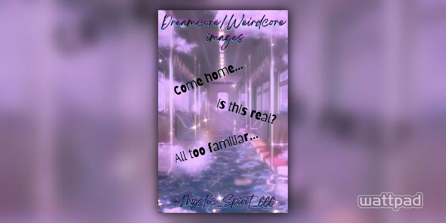 Silly Shenanigans - Dreamcore and nightmarecore - Wattpad