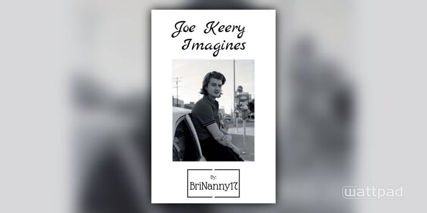 Joe Keery Imagines - Different Kind Of Passenger-Kurt Kunkle - Wattpad