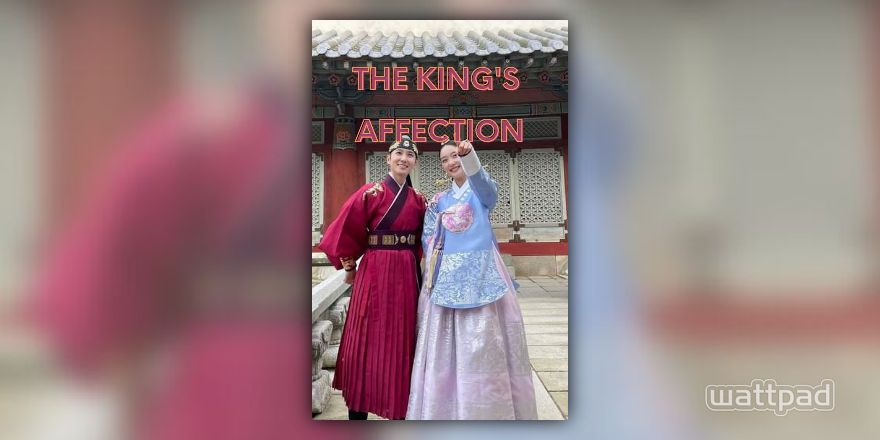 The King's Affection (Fanfiction)_English - Min Shin - Wattpad