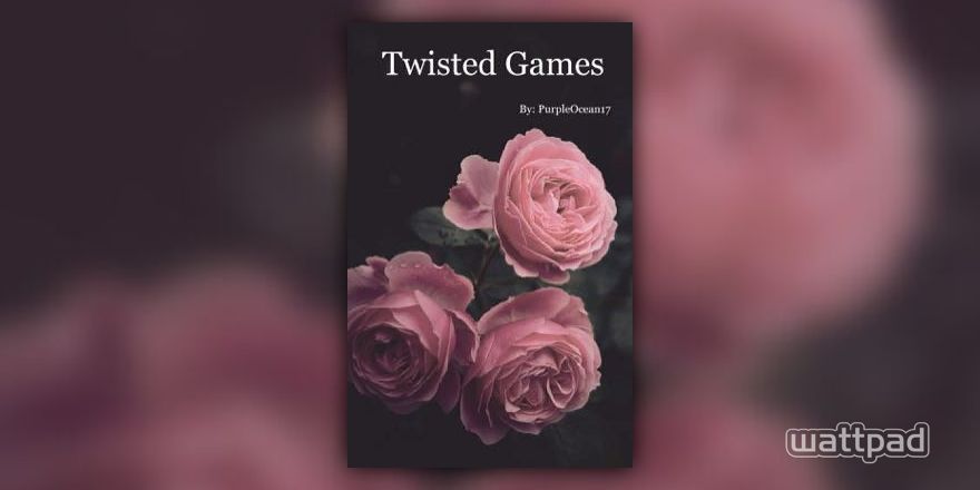 Twisted Games - .5. - Wattpad