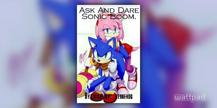 Ask The Sonic Characters Dares - SonAmy Kiss?! - Wattpad