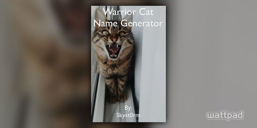 Warrior Cats Name Generator - (172) Dark Forest + Deaths - Wattpad