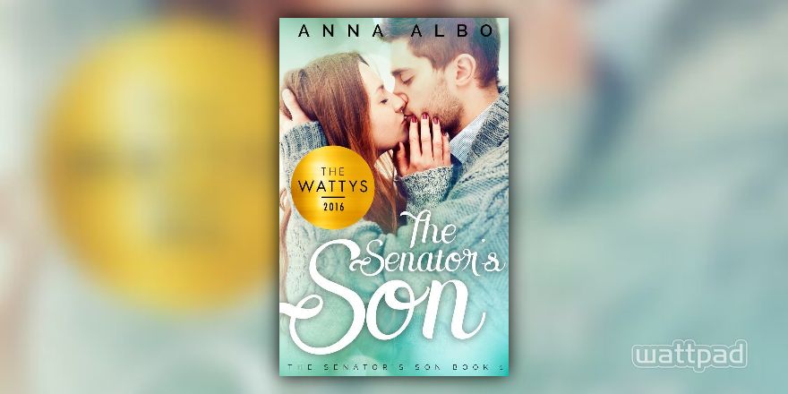 The Senator's Son (2016 Watty Award Winner) - Chapter 1 - Wattpad