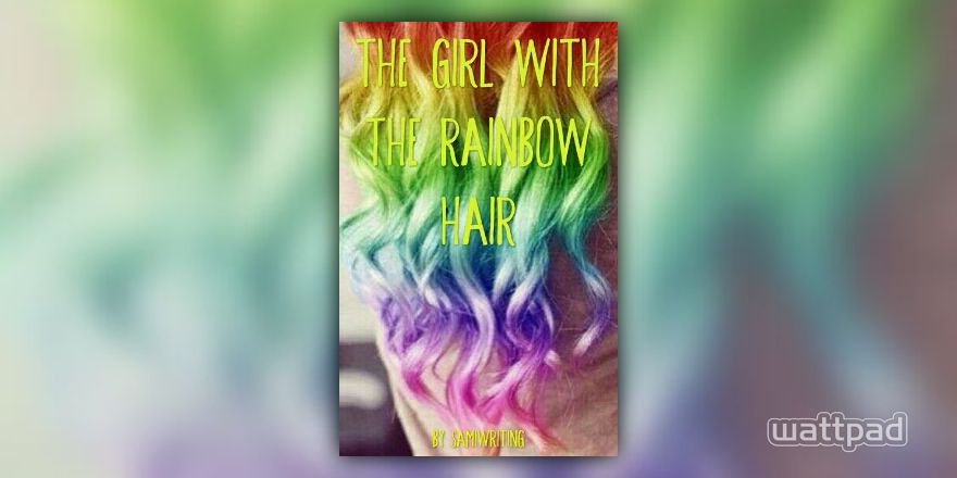 The Girl With The Rainbow Hair - 11 - Lessons - Wattpad