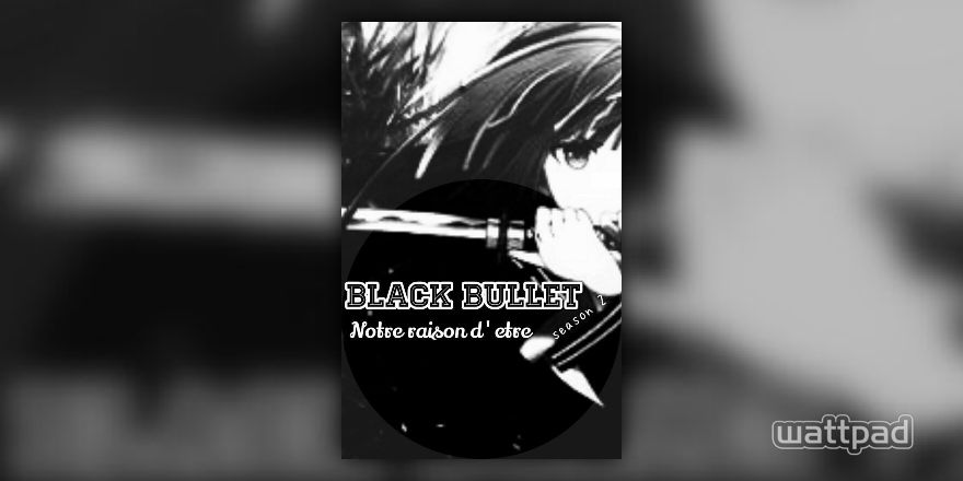 BLACK BULLET: SEASON 2 (FANFICTION) [Cancel] - [ENG] Chapter 01