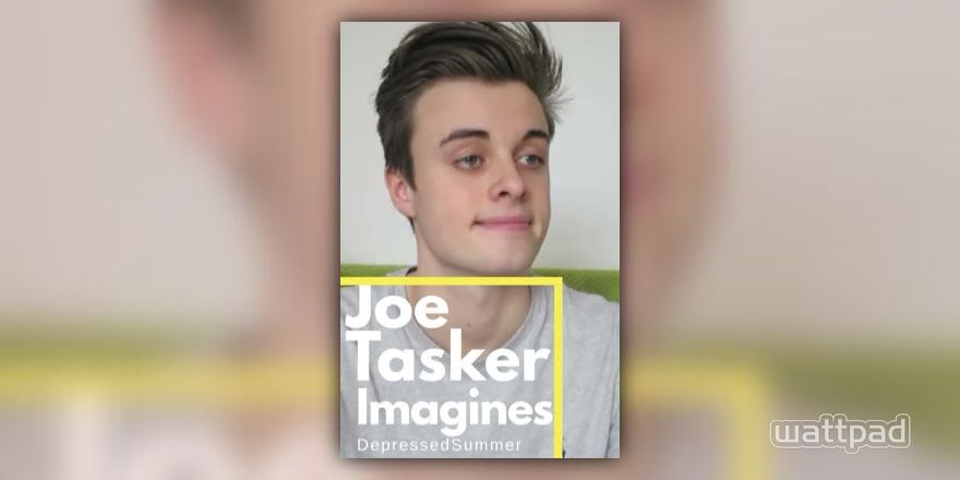 Joe Tasker imagines - meet. Wattpad