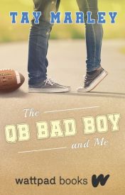 The QB Bad Boy and Me - Wattpad Books Edition