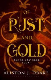 Of Rust and Gold (Book 1 The Saints' Song Series)