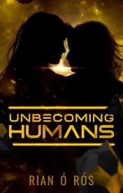 Unbecoming Humans